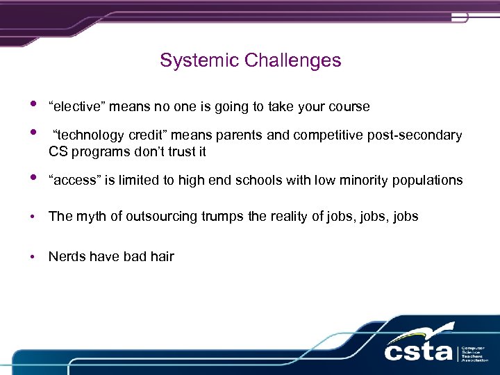 Systemic Challenges • • “elective” means no one is going to take your course