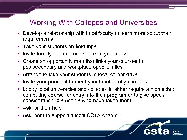 Working With Colleges and Universities • Develop a relationship with local faculty to learn