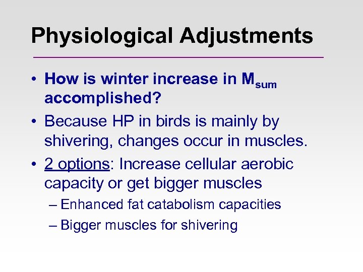 Physiological Adjustments • How is winter increase in Msum accomplished? • Because HP in