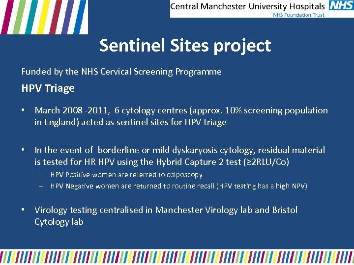 Sentinel Sites project Funded by the NHS Cervical Screening Programme HPV Triage • March