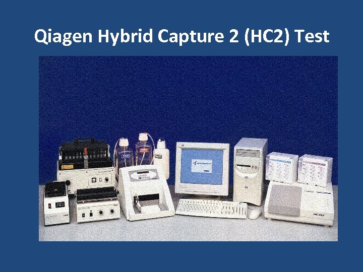 Qiagen Hybrid Capture 2 (HC 2) Test 