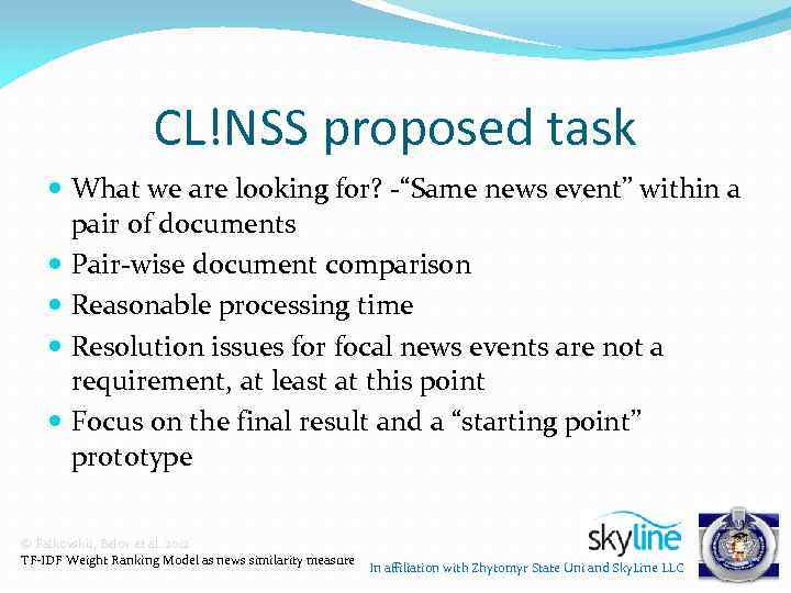CL!NSS proposed task What we are looking for? -“Same news event” within a pair