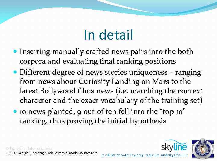 In detail Inserting manually crafted news pairs into the both corpora and evaluating final