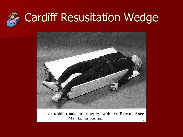 Cardiff Resusitation Wedge 