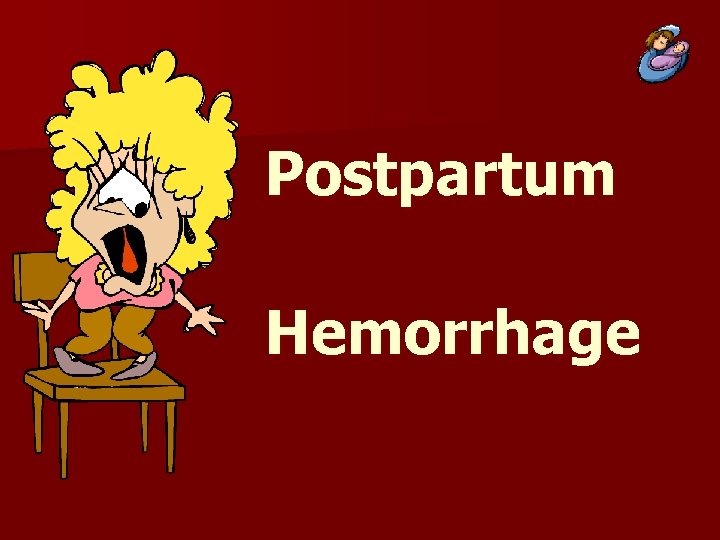 Postpartum Hemorrhage 