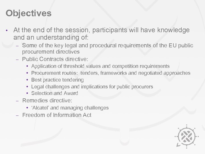 Objectives • At the end of the session, participants will have knowledge and an