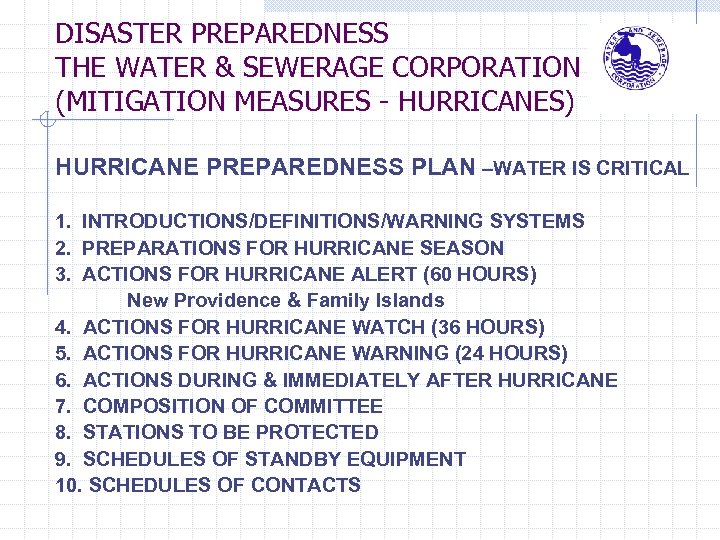 DISASTER PREPAREDNESS THE WATER & SEWERAGE CORPORATION (MITIGATION MEASURES - HURRICANES) HURRICANE PREPAREDNESS PLAN