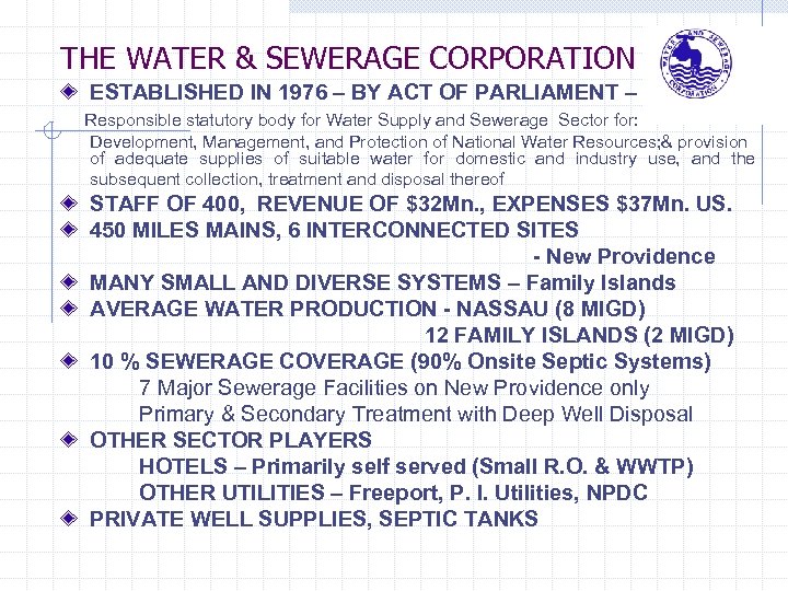 THE WATER & SEWERAGE CORPORATION ESTABLISHED IN 1976 – BY ACT OF PARLIAMENT –