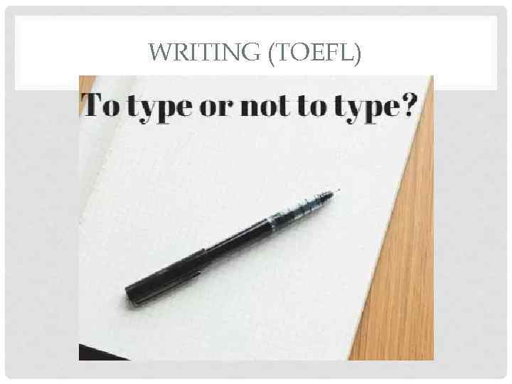 WRITING (TOEFL) 