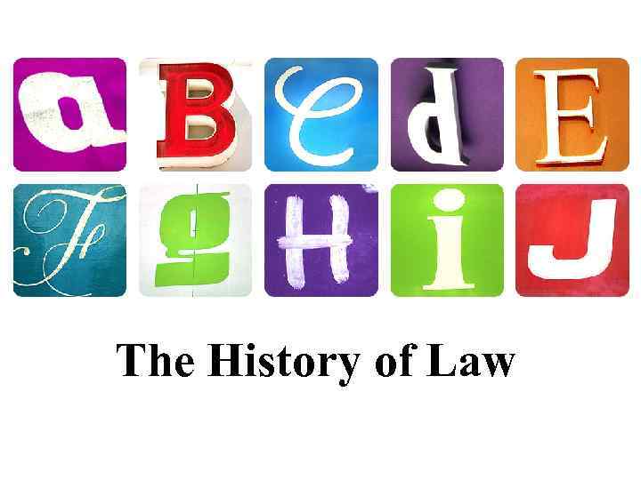 The History of Law 
