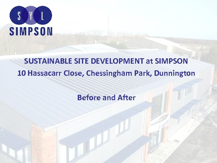 SUSTAINABLE SITE DEVELOPMENT at SIMPSON 10 Hassacarr Close, Chessingham Park, Dunnington Before and After