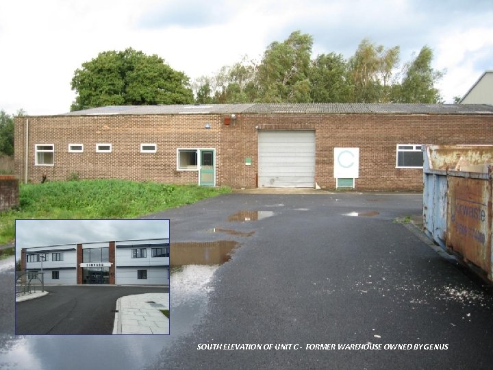 SOUTH ELEVATION OF UNIT C - FORMER WAREHOUSE OWNED BY GENUS 
