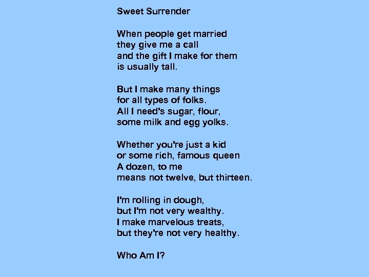 Sweet Surrender When people get married they give me a call and the gift