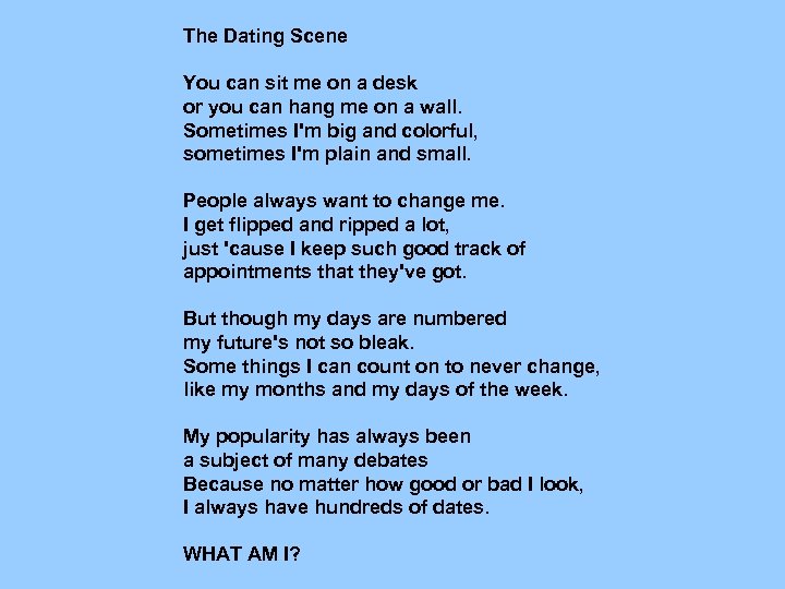 The Dating Scene You can sit me on a desk or you can hang