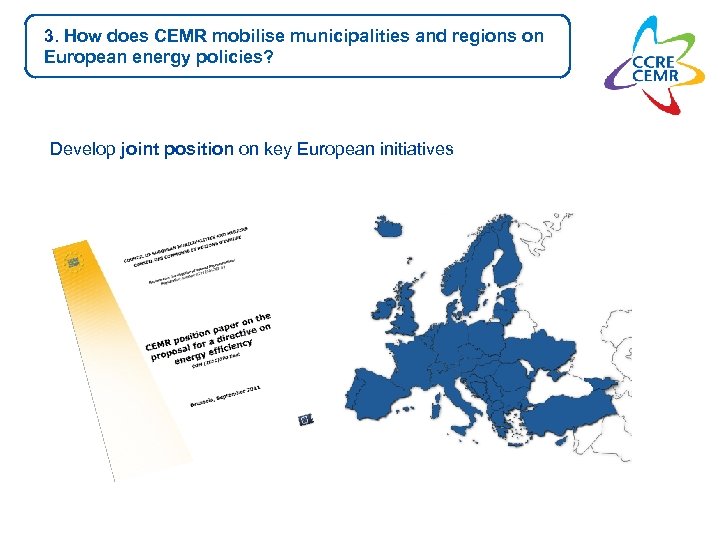 3. How does CEMR mobilise municipalities and regions on European energy policies? Develop joint