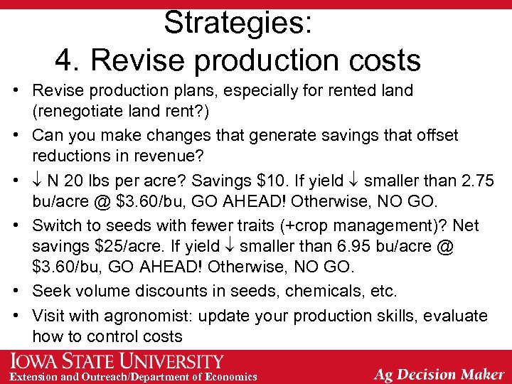 Strategies: 4. Revise production costs • Revise production plans, especially for rented land (renegotiate