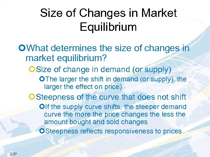 Size of Changes in Market Equilibrium ¢What determines the size of changes in market