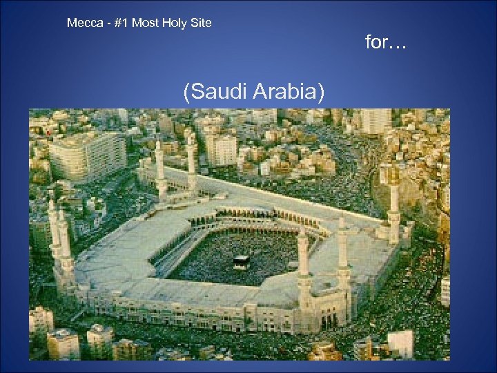 Mecca - #1 Most Holy Site for… (Saudi Arabia) pict: Mecca aerial 