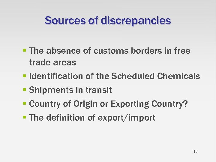 Sources of discrepancies § The absence of customs borders in free trade areas §