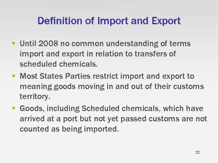 Definition of Import and Export § Until 2008 no common understanding of terms import