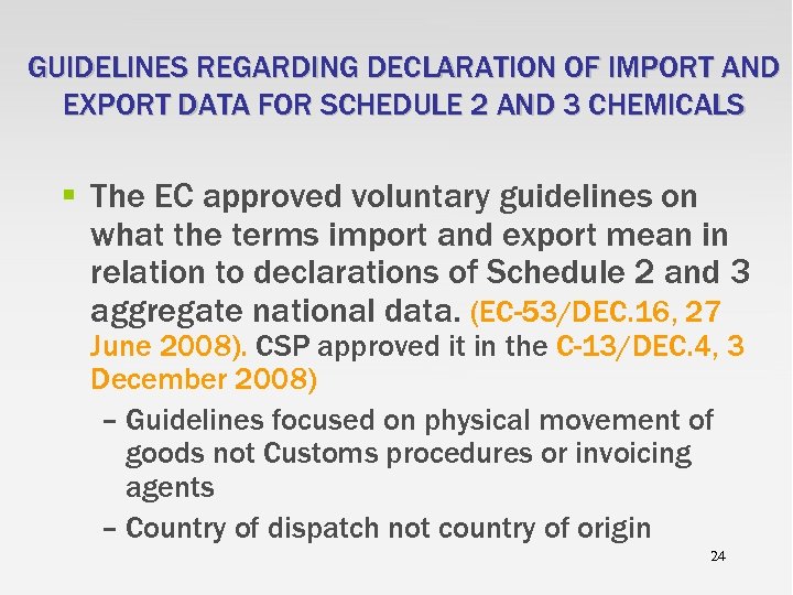 GUIDELINES REGARDING DECLARATION OF IMPORT AND EXPORT DATA FOR SCHEDULE 2 AND 3 CHEMICALS