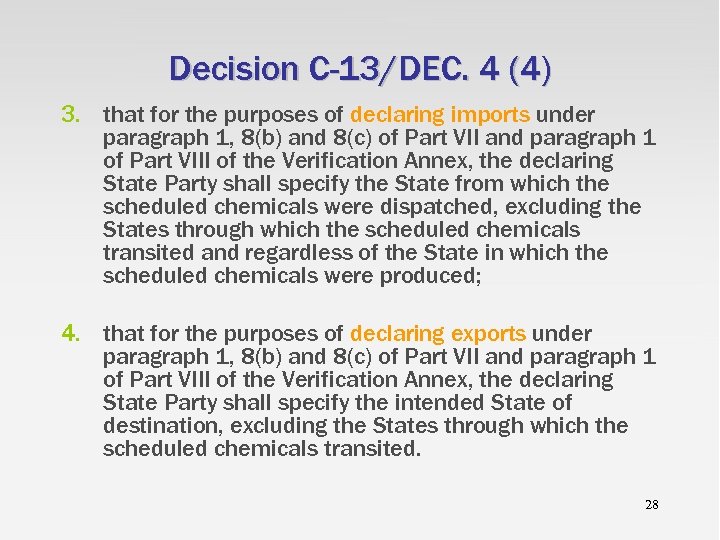 Decision C-13/DEC. 4 (4) 3. that for the purposes of declaring imports under paragraph