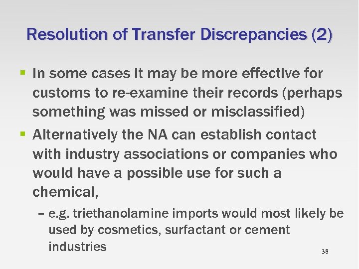 Resolution of Transfer Discrepancies (2) § In some cases it may be more effective