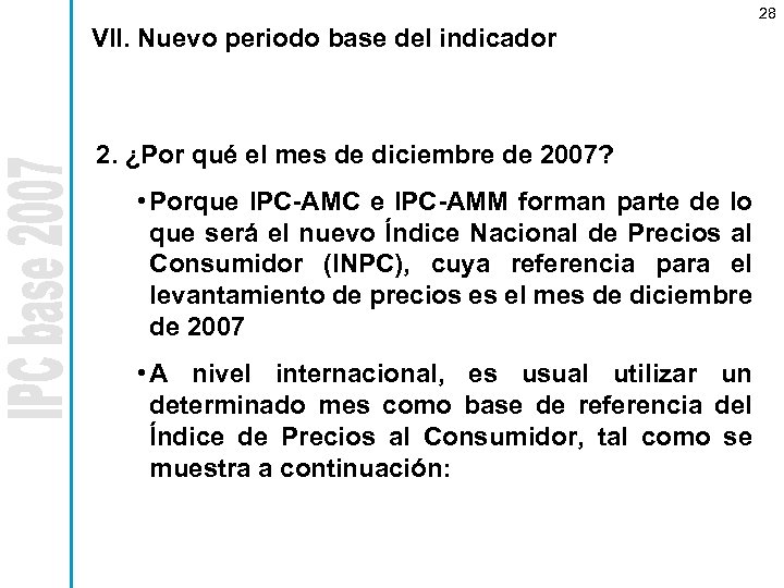 28 VII. Nuevo periodo base del indicador 2. ¿Por qué el mes de diciembre