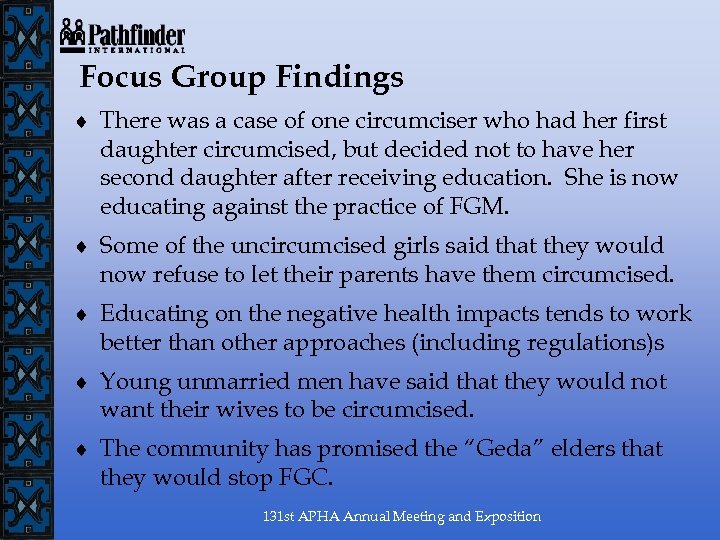 Focus Group Findings ¨ There was a case of one circumciser who had her