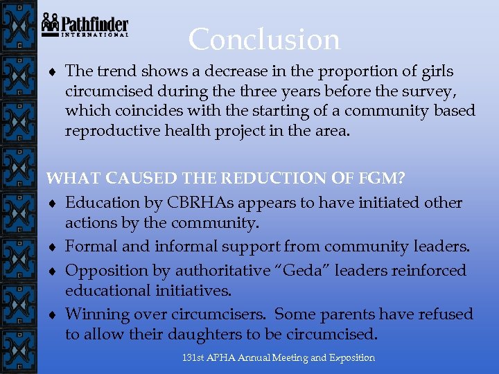 Conclusion ¨ The trend shows a decrease in the proportion of girls circumcised during