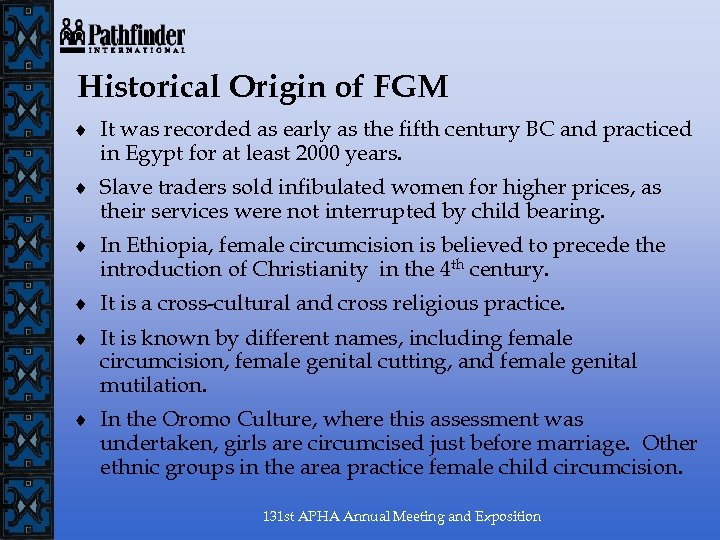 Historical Origin of FGM ¨ It was recorded as early as the fifth century