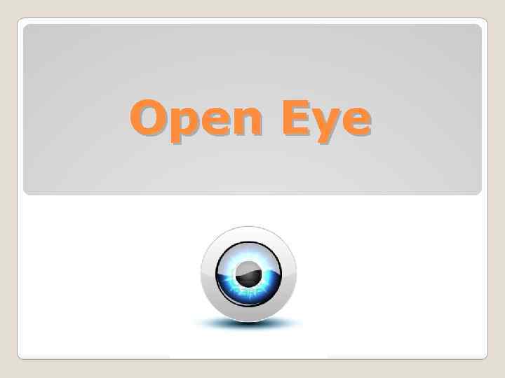 Open Eye 