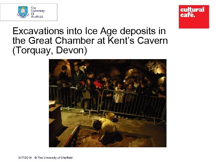 2 Excavations into Ice Age deposits in the Great Chamber at Kent’s Cavern (Torquay,