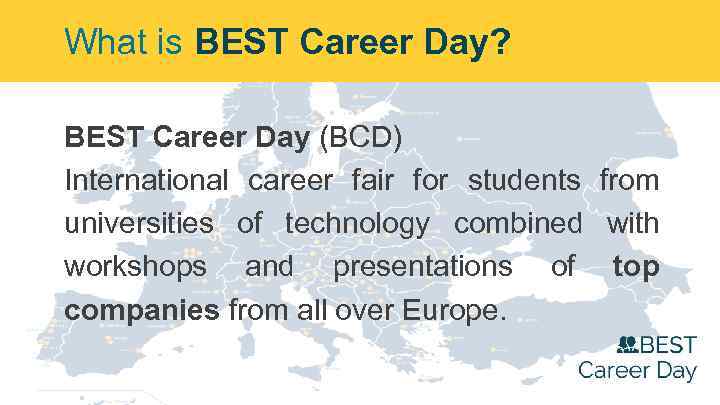 What is BEST Career Day? BEST Career Day (BCD) International career fair for students