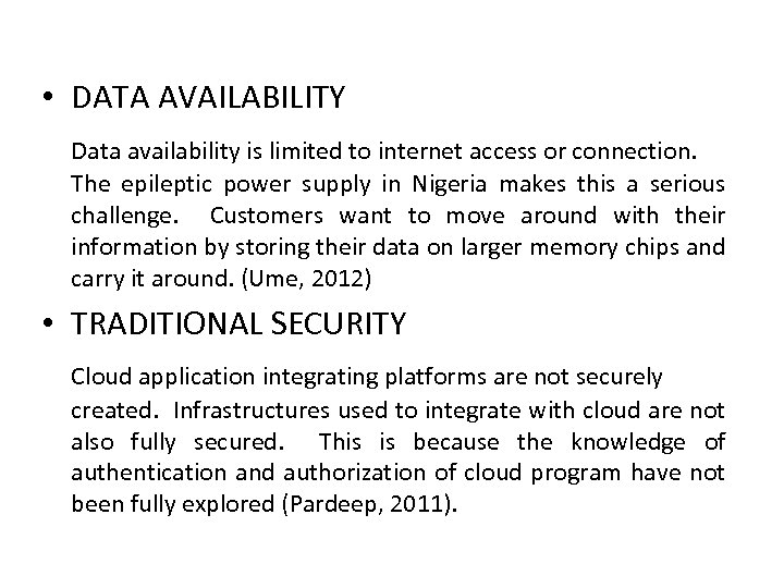  • DATA AVAILABILITY Data availability is limited to internet access or connection. The