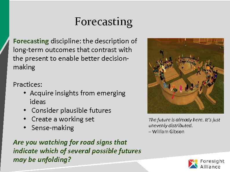 Forecasting discipline: the description of long-term outcomes that contrast with the present to enable