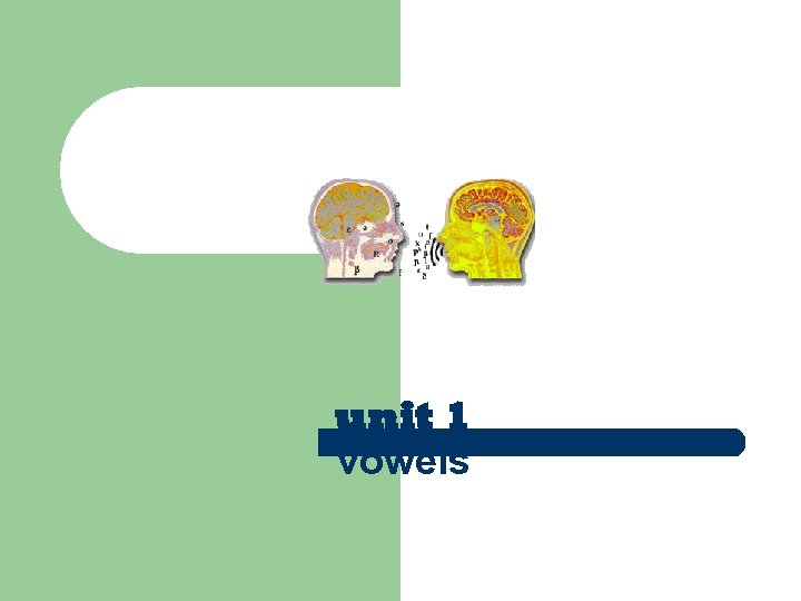 unit 1 vowels 