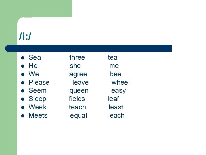 /i: / l l l l Sea He We Please Seem Sleep Week Meets