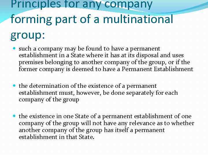 Principles for any company forming part of a multinational group: such a company may