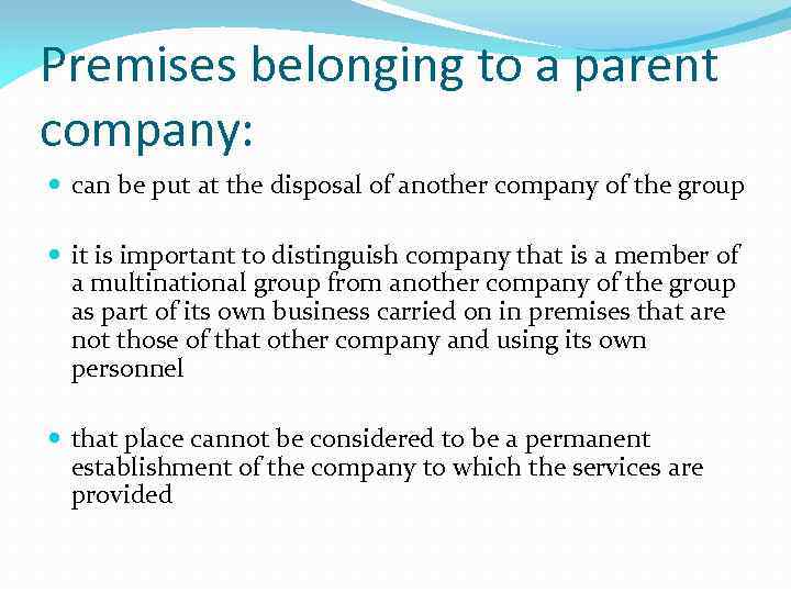 Premises belonging to a parent company: can be put at the disposal of another