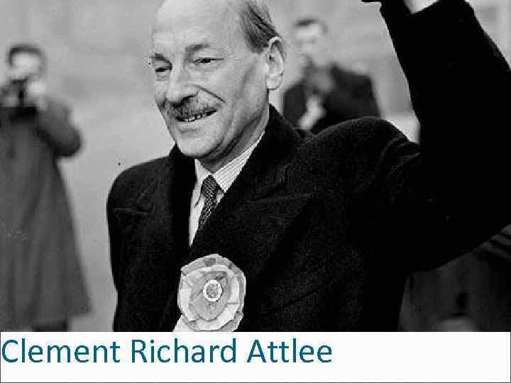 Clement Richard Attlee 