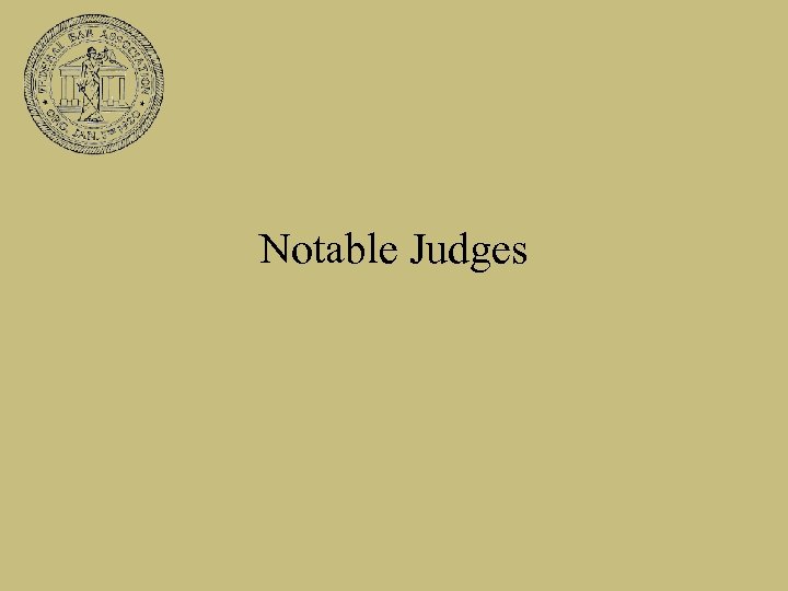 Notable Judges 