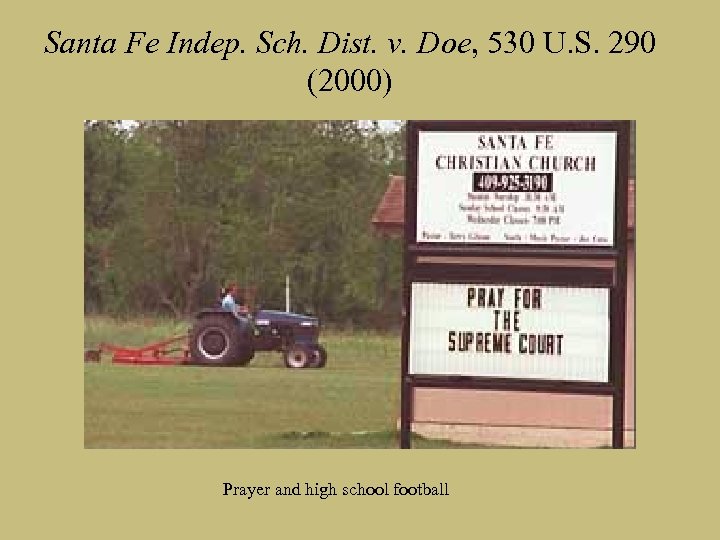 Santa Fe Indep. Sch. Dist. v. Doe, 530 U. S. 290 (2000) Prayer and