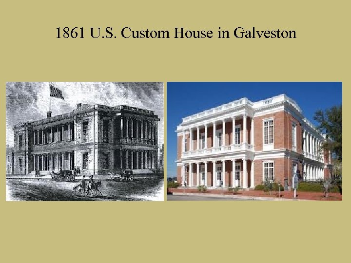 1861 U. S. Custom House in Galveston 