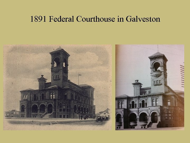 1891 Federal Courthouse in Galveston 