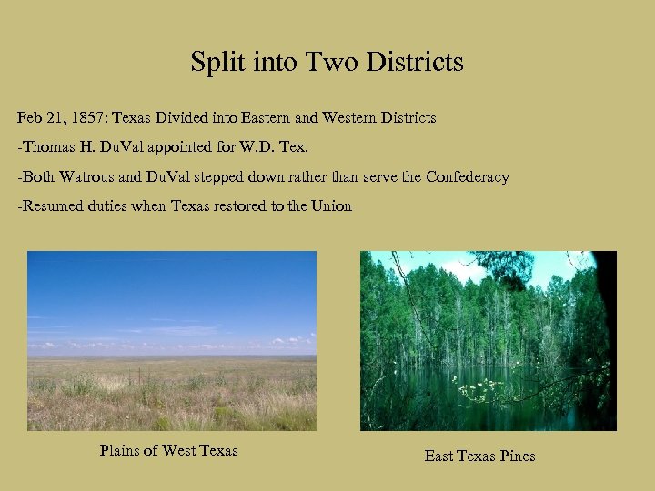 Split into Two Districts Feb 21, 1857: Texas Divided into Eastern and Western Districts