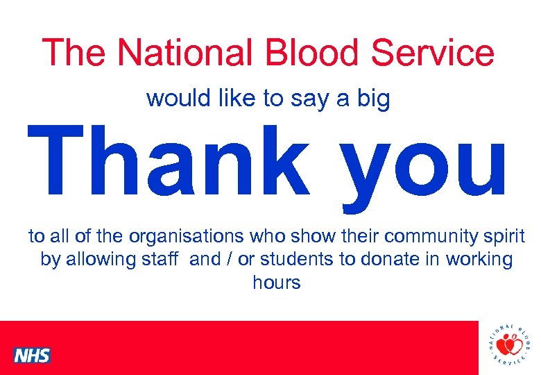 The National Blood Service would like to say a big PCS Conference Thank you