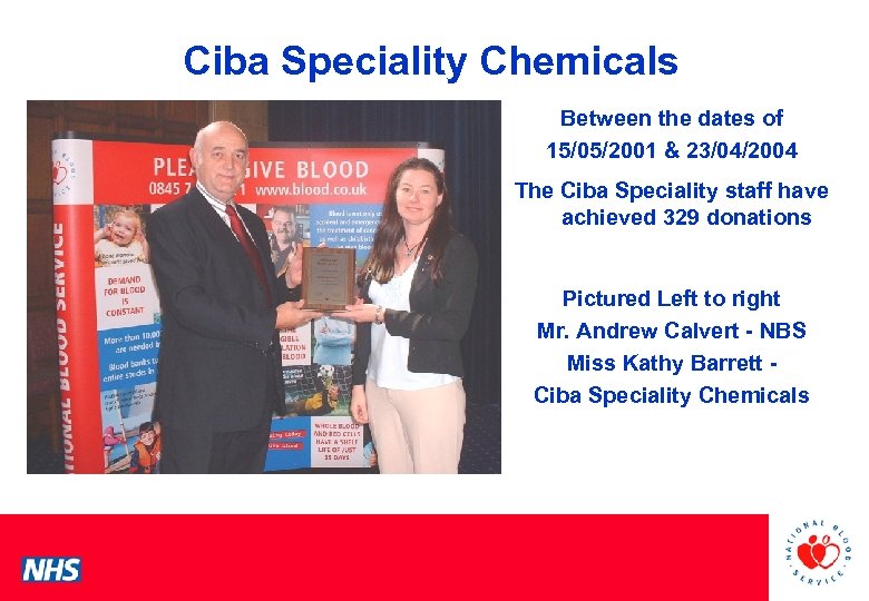 Ciba Speciality Chemicals Between the dates of 15/05/2001 & 23/04/2004 PCS Conference The Ciba