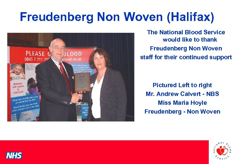 Freudenberg Non Woven (Halifax) The National Blood Service would like to thank PCS Conference