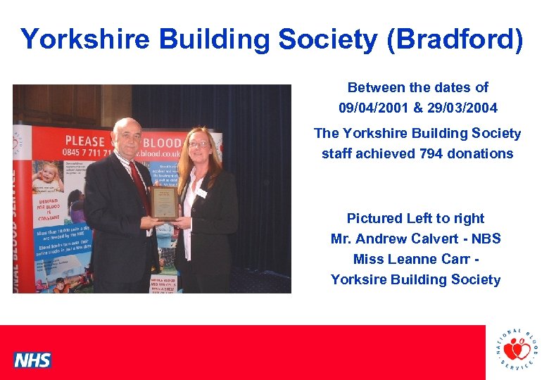 Yorkshire Building Society (Bradford) Between the dates of PCS 09/04/2001 & 29/03/2004 Conference The